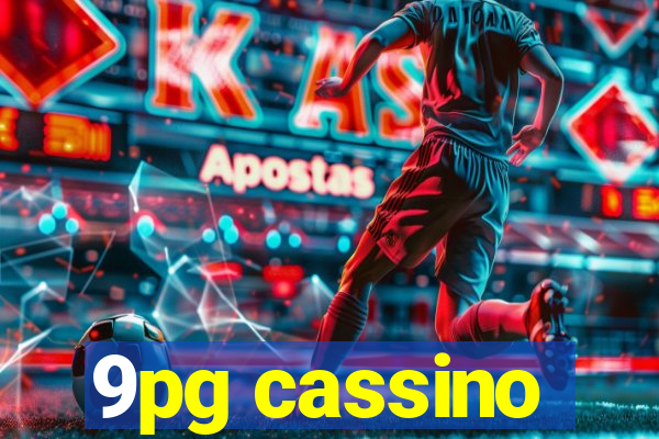 9pg cassino